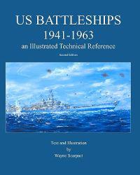 Us Battleships 1941-1963: An Illustrated Technical Reference