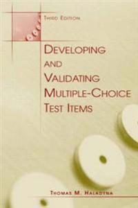 Developing and Validating Multiple-Choice Test Items