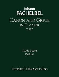 Canon and Gigue in D Major, T 337 - Study Score