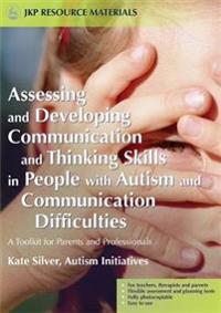Assessing And Developing Communication And Thinking Skills In People With Autism And Communication Difficulties