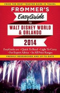 Frommer's easyguide to Orlando and Walt Disney world 2014