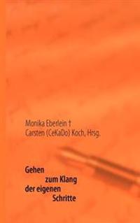 Gehen Zum Klang Der Eigenen Schritte