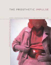 The Prosthetic Impulse
