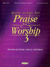 More Songs for Praise & Worship 3