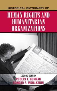 Historical Dictionary of Human Rights and Humanitarian Organizaitons