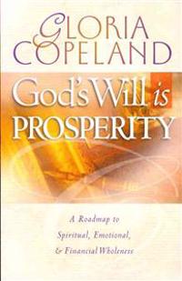 God's Will Is Prosperity
