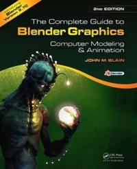 The Complete Guide to Blender Graphics