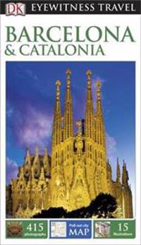 DK Eyewitness Travel Guide: BarcelonaCatalonia