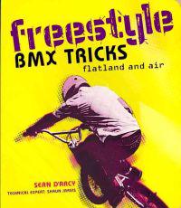 Freestyle BMX Tricks: Flatland and Air