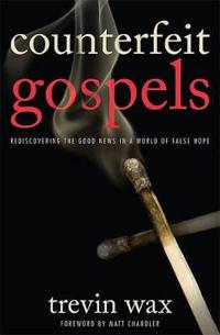 Counterfeit Gospels