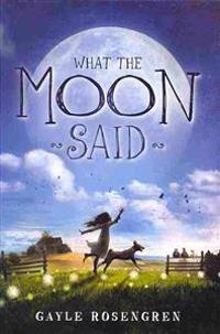 What the Moon Said