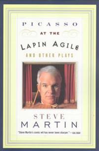 Picasso at the Lapin Agile and Other Plays