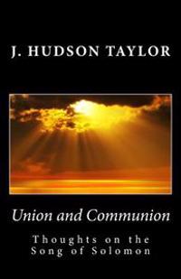 Union and Communion: Thoughts on the Song of Solomon