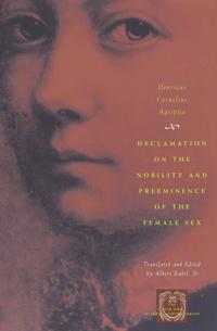 Declamation on the Nobility and Preeminence of the Female Sex