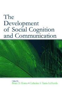 The Development Of Social Cognition And Communication