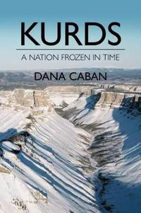 Kurds a Nation Frozen in Time