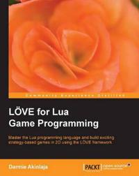 Love2D for Lua Game Programming