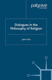 Dialogues in the Philosophy of Religion