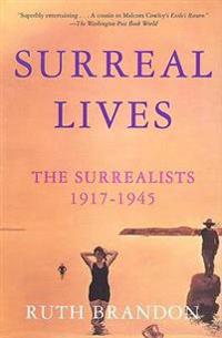 Surreal Lives: The Surrealists 1917-1945