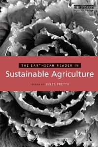The Earthscan Reader in Sustainable Agriculture