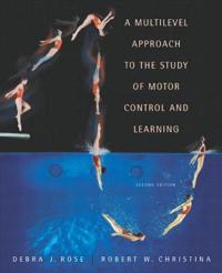 A Multilevel Approach to the Study of Motor Control and Learning