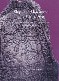 Ships and Men in the Late Viking Age: The Vocabulary of Runic Inscriptions and Skaldic Verse