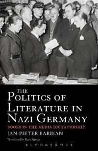 The Politics of Literature in Nazi Germany