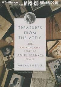 Treasures from the Attic: The Extraordinary Story of Anne Frank's Family