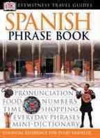 Dk Eyewitness Travel Spanish Phrase Book