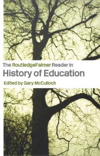 The RoutledgeFalmer Reader in History of Education