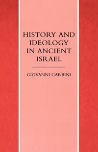 History and Ideology in Ancient Israel