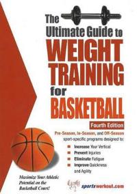 Ultimate Guide to Weight Training for Basketball