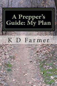 A Prepper's Guide: My Plan