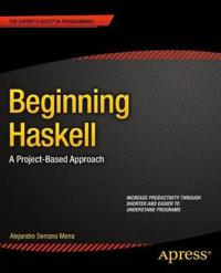 Beginning Haskell: a Project-based Approach