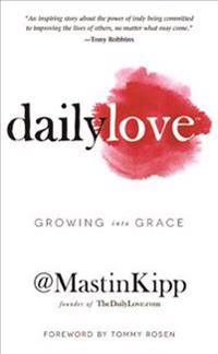 Daily Love: Growing Into Grace