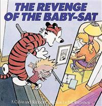 The Revenge of the Baby-SAT: A Calvin and Hobbes Collection