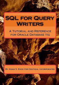 SQL for Query Writers: Based on Oracle Database 11g