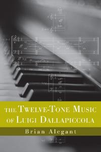 The Twelve-tone Music of Luigi Dallapiccola