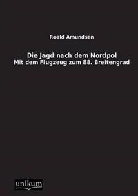 Die Jagd nach dem Nordpol