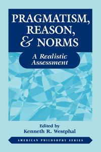 Pragmatism, Reason, & Norms