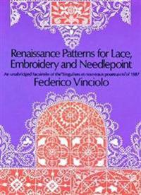 Renaissance Patterns for Lace and Embroidery; An Unabridged Facsimile of the 'Singuliers Et Nouveaux Pourtraicts' of 1587.