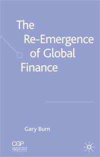 The RE-Emergence of Global Finance