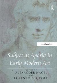 Subject as Aporia in Early Modern Art