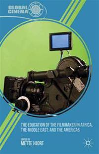 The Education of the Filmmaker in Africa, the Middle East, and the Americas