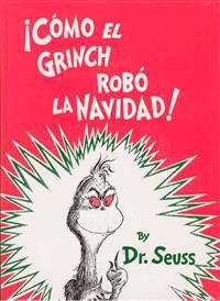 Como el Grinch Robo la Navidad = How the Grinch Stole Christmas