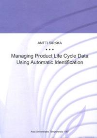 Managing Product Life Cycle Data Using Automatic Identification