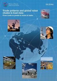 Trade Patterns and Global Value Chains in East Asia