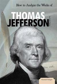 How to Analyze the Works of Thomas Jefferson