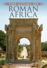 The Cities of Roman Africa