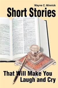 Short Stories That Will Make You Laugh And Cry